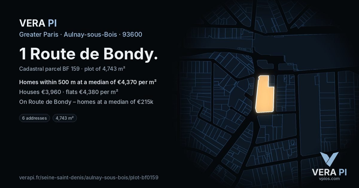 1 Route de Bondy, Aulnay-sous-Bois at night – the plot lit, the parcels around coloured by the prices near them