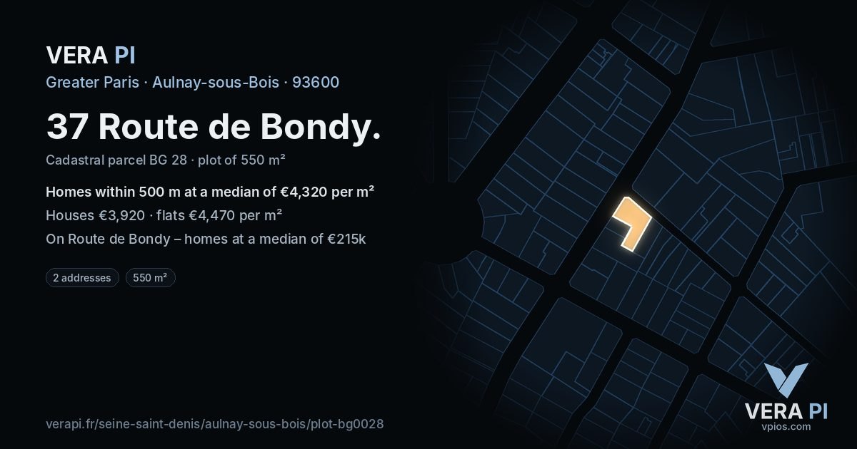37 Route de Bondy, Aulnay-sous-Bois at night – the plot lit, the parcels around coloured by the prices near them