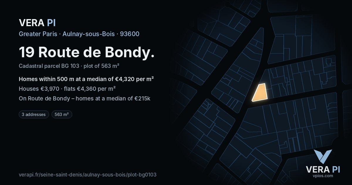 19 Route de Bondy, Aulnay-sous-Bois at night – the plot lit, the parcels around coloured by the prices near them