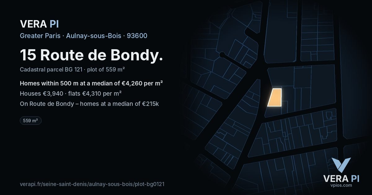 15 Route de Bondy, Aulnay-sous-Bois at night – the plot lit, the parcels around coloured by the prices near them