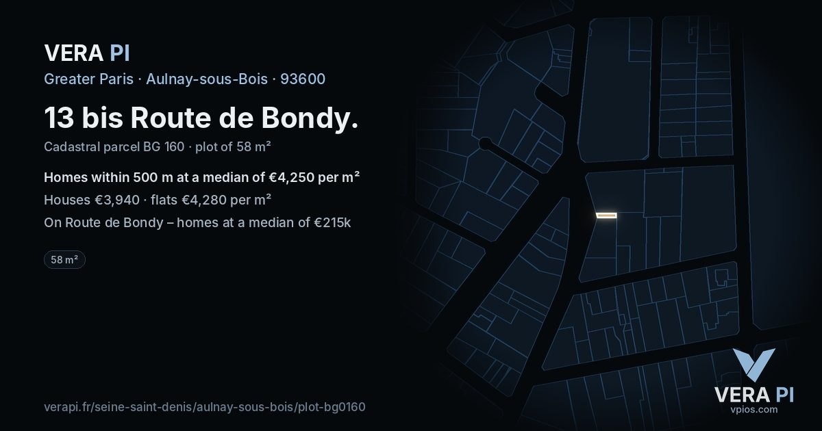 13 bis Route de Bondy, Aulnay-sous-Bois at night – the plot lit, the parcels around coloured by the prices near them