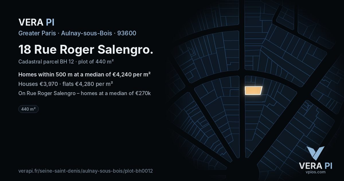 18 Rue Roger Salengro, Aulnay-sous-Bois at night – the plot lit, the parcels around coloured by the prices near them