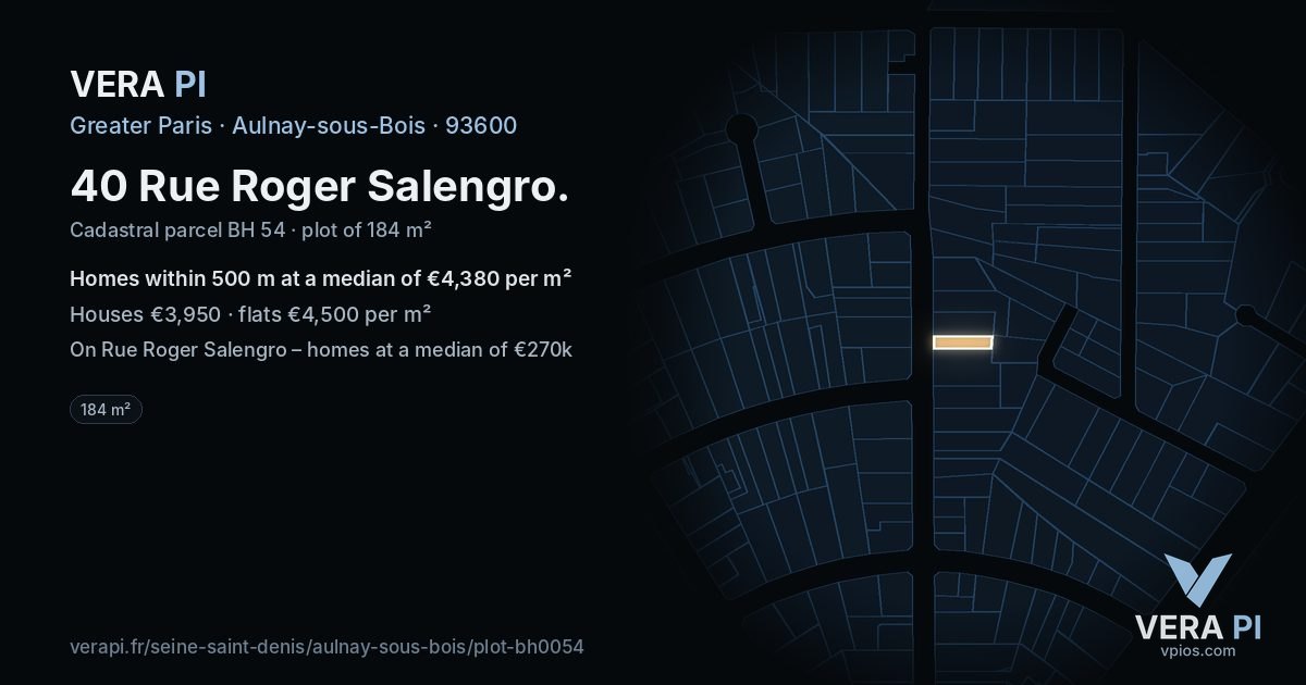 40 Rue Roger Salengro, Aulnay-sous-Bois at night – the plot lit, the parcels around coloured by the prices near them