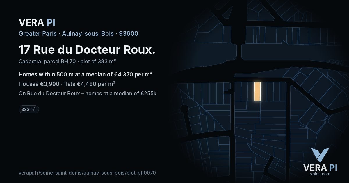 17 Rue du Docteur Roux, Aulnay-sous-Bois at night – the plot lit, the parcels around coloured by the prices near them