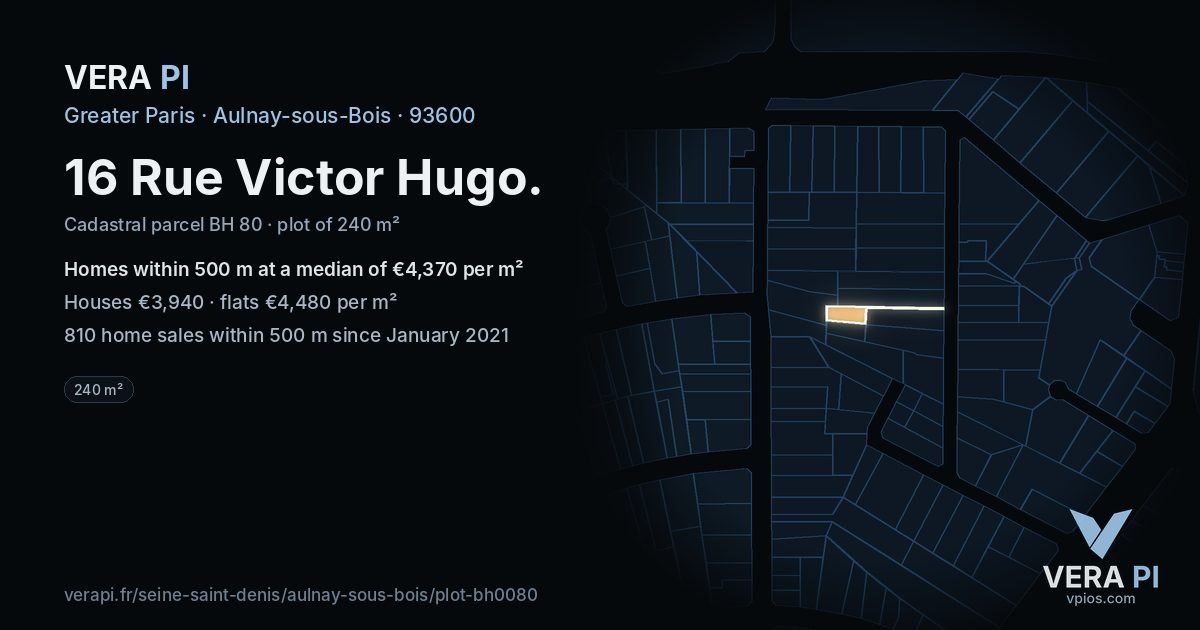16 Rue Victor Hugo, Aulnay-sous-Bois at night – the plot lit, the parcels around coloured by the prices near them