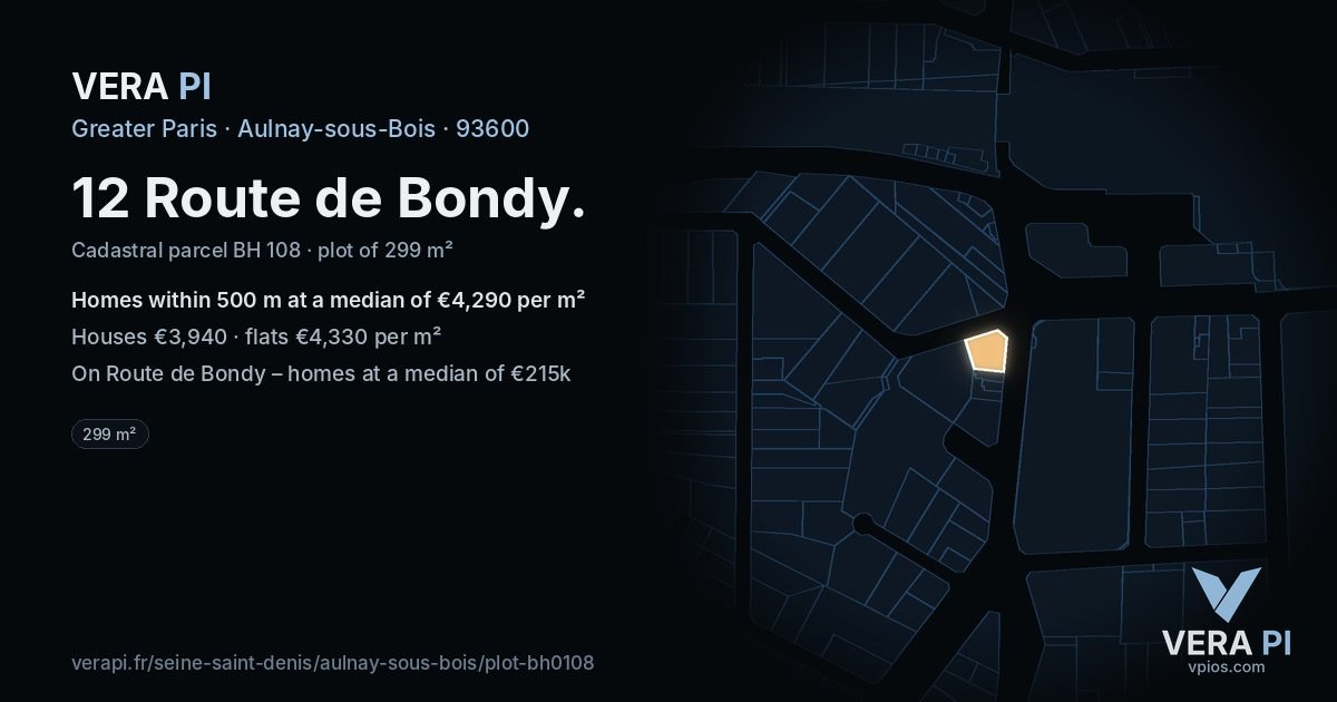 12 Route de Bondy, Aulnay-sous-Bois at night – the plot lit, the parcels around coloured by the prices near them
