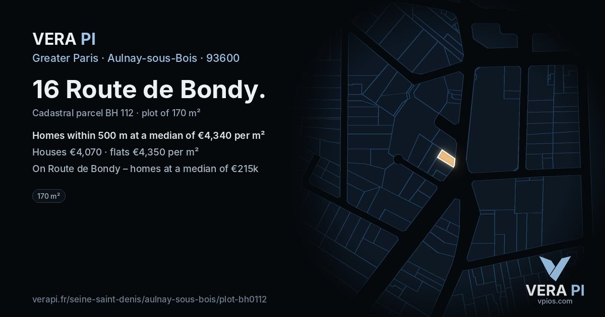 16 Route de Bondy, Aulnay-sous-Bois at night – the plot lit, the parcels around coloured by the prices near them