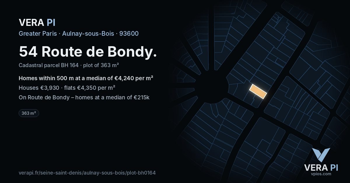 54 Route de Bondy, Aulnay-sous-Bois at night – the plot lit, the parcels around coloured by the prices near them