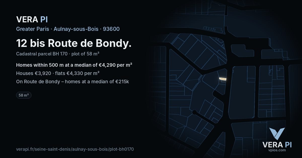 12 bis Route de Bondy, Aulnay-sous-Bois at night – the plot lit, the parcels around coloured by the prices near them