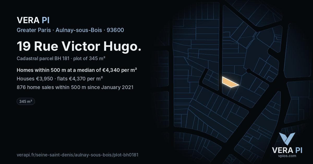 19 Rue Victor Hugo, Aulnay-sous-Bois at night – the plot lit, the parcels around coloured by the prices near them