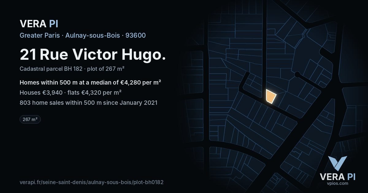 21 Rue Victor Hugo, Aulnay-sous-Bois at night – the plot lit, the parcels around coloured by the prices near them