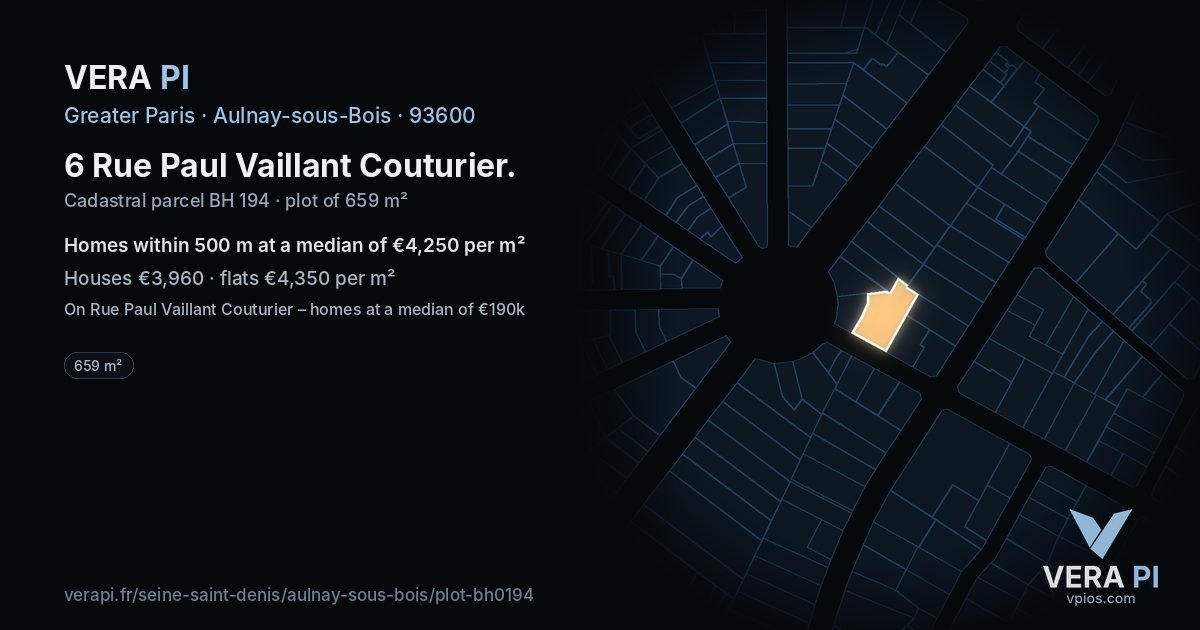 6 Rue Paul Vaillant Couturier, Aulnay-sous-Bois at night – the plot lit, the parcels around coloured by the prices near them