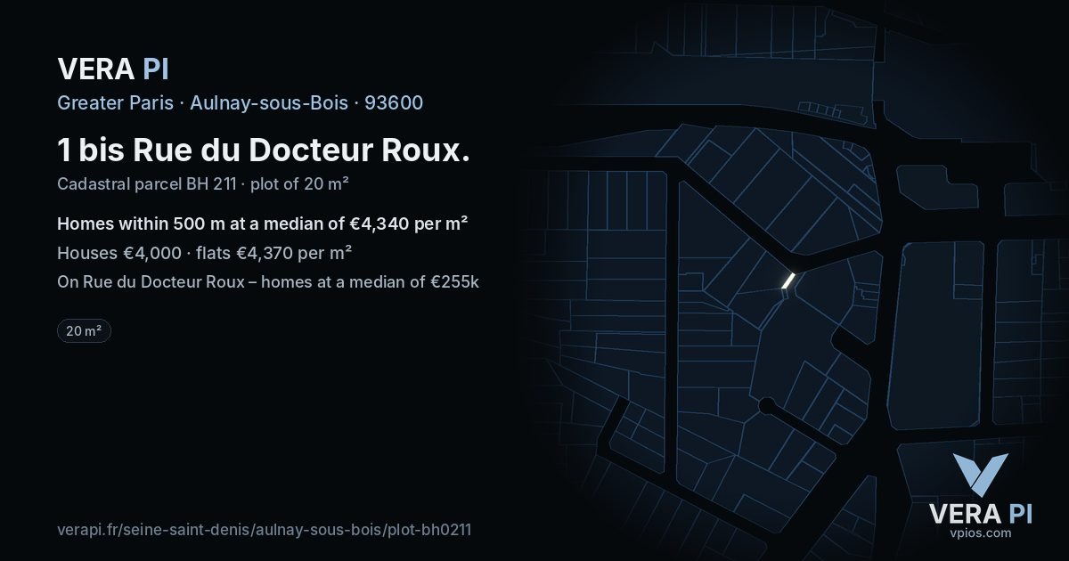 1 bis Rue du Docteur Roux, Aulnay-sous-Bois at night – the plot lit, the parcels around coloured by the prices near them