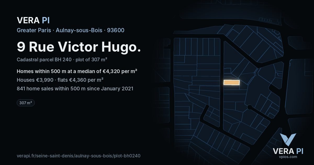 9 Rue Victor Hugo, Aulnay-sous-Bois at night – the plot lit, the parcels around coloured by the prices near them