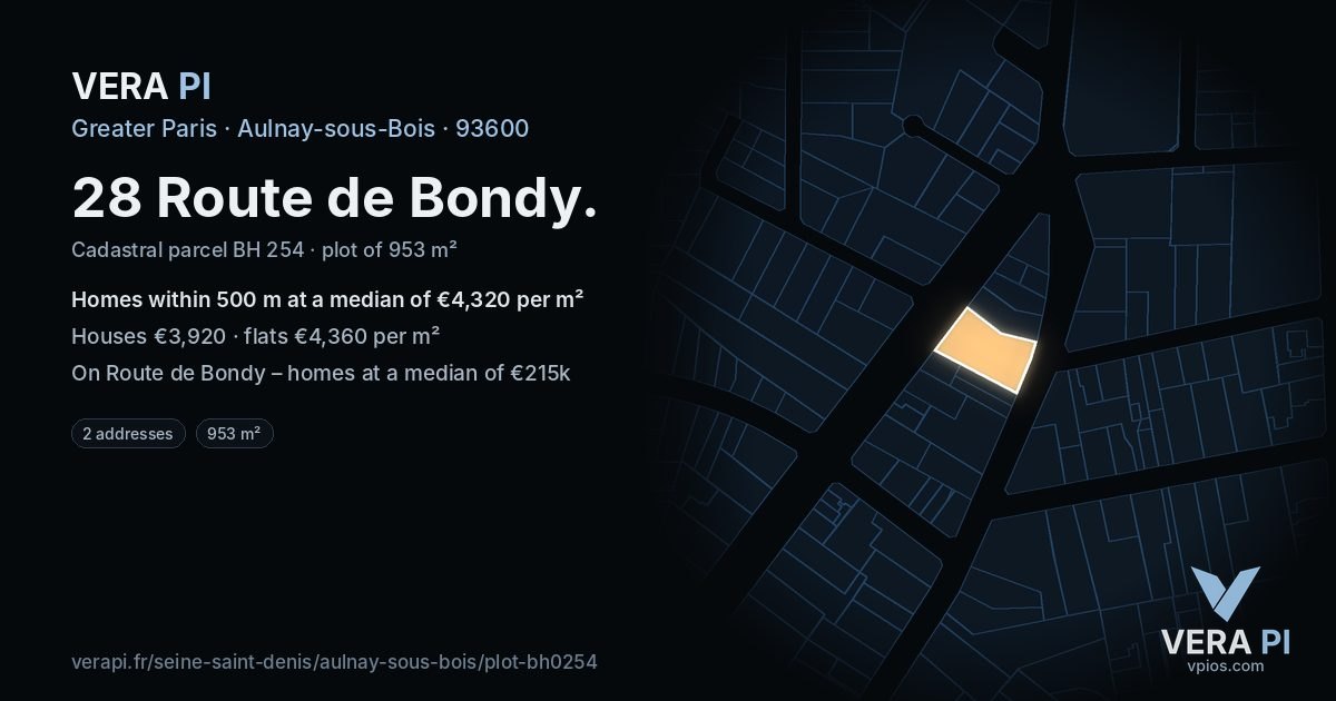 28 Route de Bondy, Aulnay-sous-Bois at night – the plot lit, the parcels around coloured by the prices near them