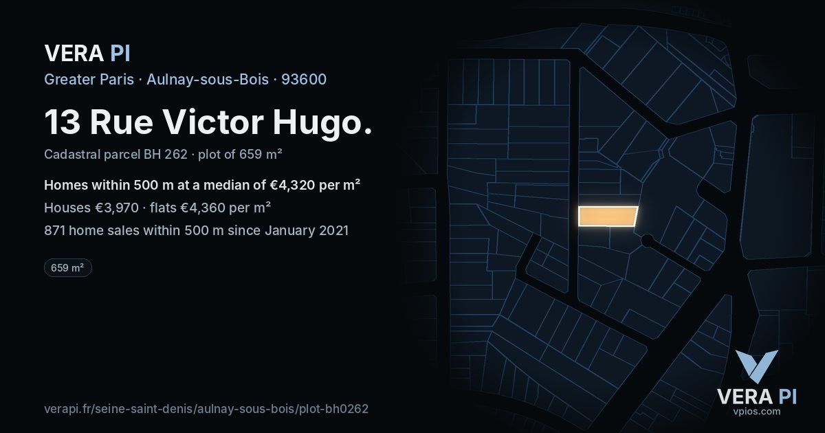 13 Rue Victor Hugo, Aulnay-sous-Bois at night – the plot lit, the parcels around coloured by the prices near them