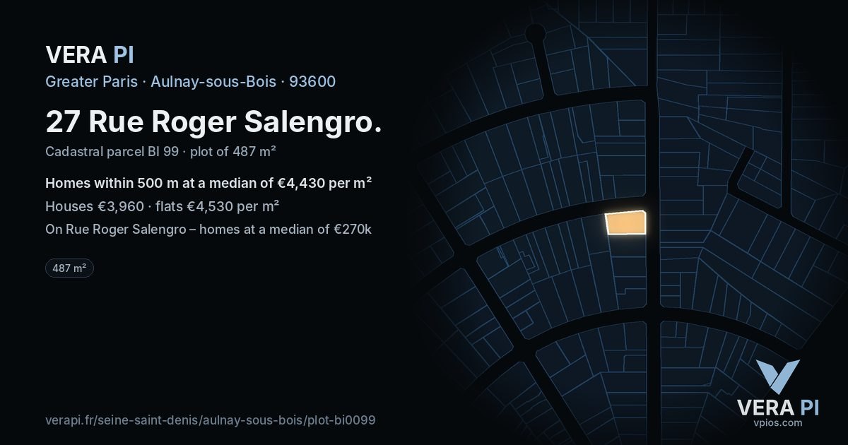 27 Rue Roger Salengro, Aulnay-sous-Bois at night – the plot lit, the parcels around coloured by the prices near them