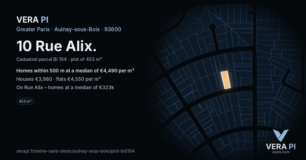 10 Rue Alix, Aulnay-sous-Bois at night – the plot lit, the parcels around coloured by the prices near them