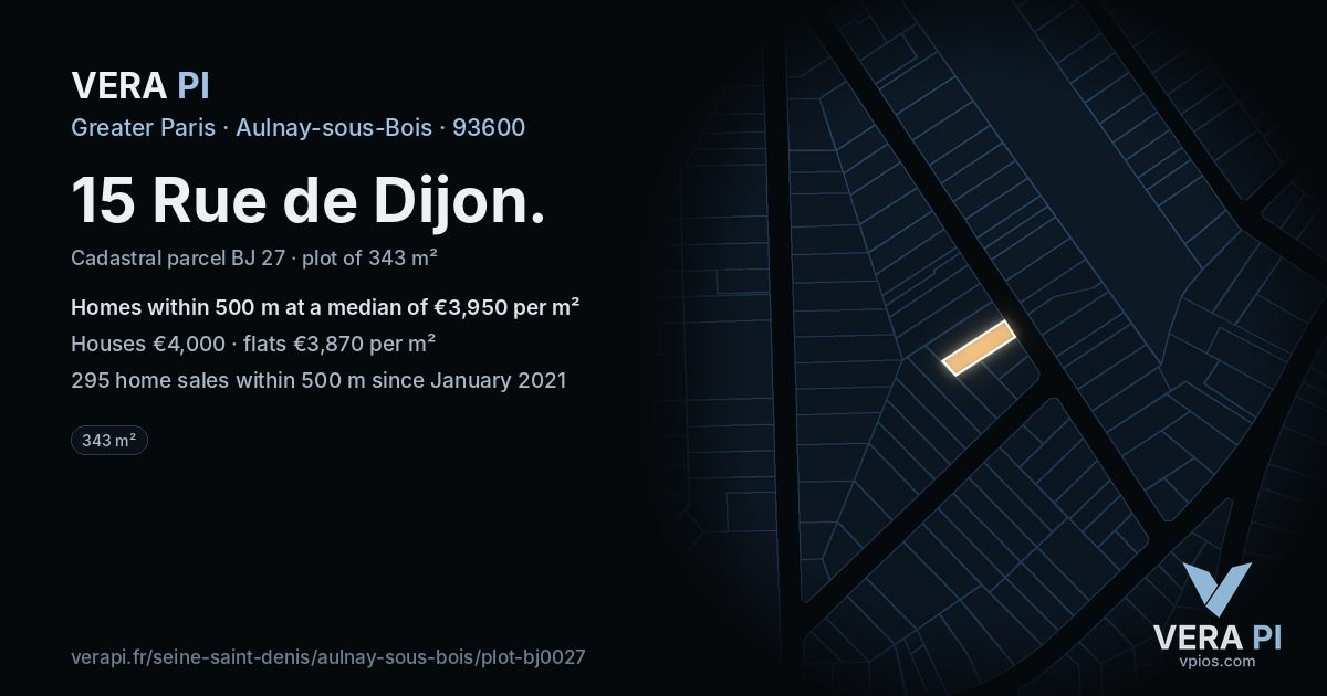 15 Rue de Dijon, Aulnay-sous-Bois at night – the plot lit, the parcels around coloured by the prices near them