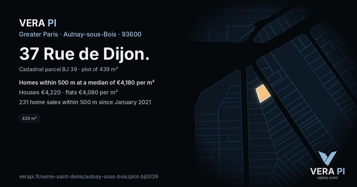 37 Rue de Dijon, Aulnay-sous-Bois at night – the plot lit, the parcels around coloured by the prices near them