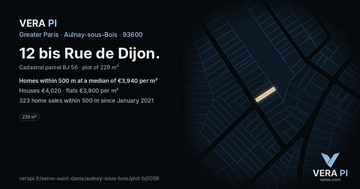 12 bis Rue de Dijon, Aulnay-sous-Bois at night – the plot lit, the parcels around coloured by the prices near them
