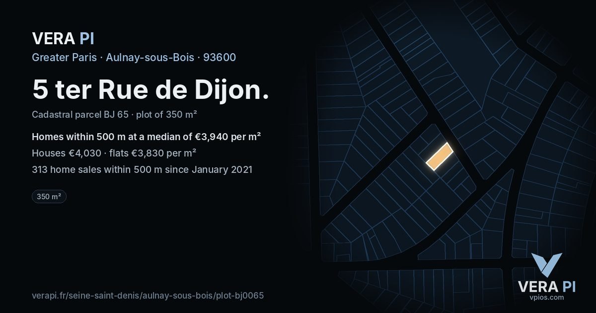5 ter Rue de Dijon, Aulnay-sous-Bois at night – the plot lit, the parcels around coloured by the prices near them