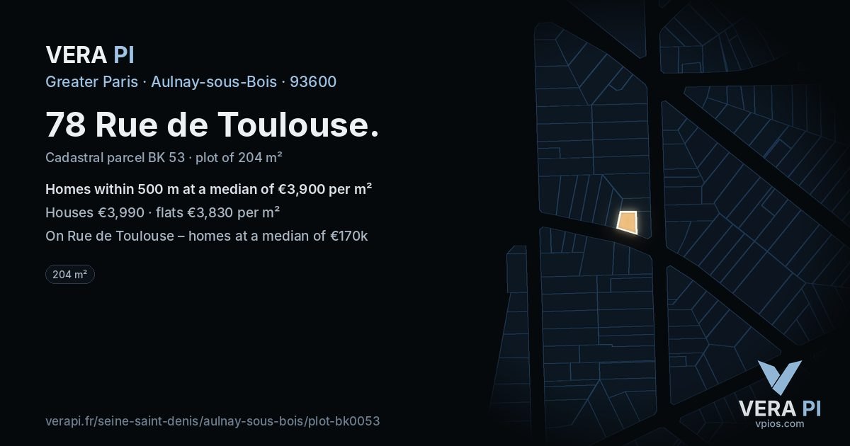 78 Rue de Toulouse, Aulnay-sous-Bois at night – the plot lit, the parcels around coloured by the prices near them