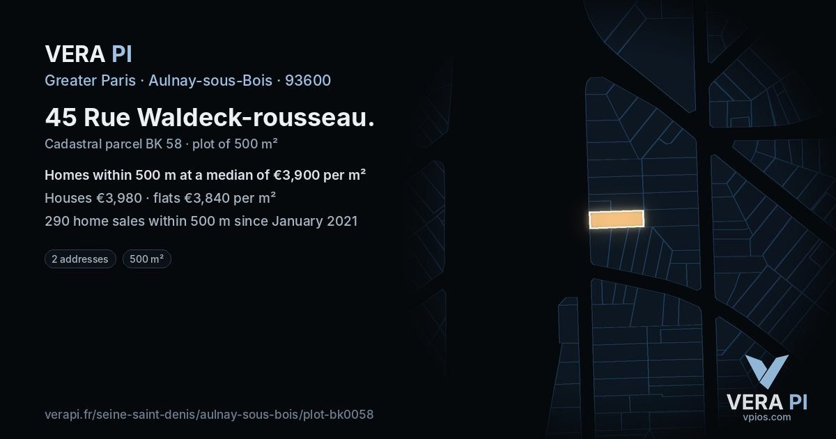 45 Rue Waldeck-rousseau, Aulnay-sous-Bois at night – the plot lit, the parcels around coloured by the prices near them