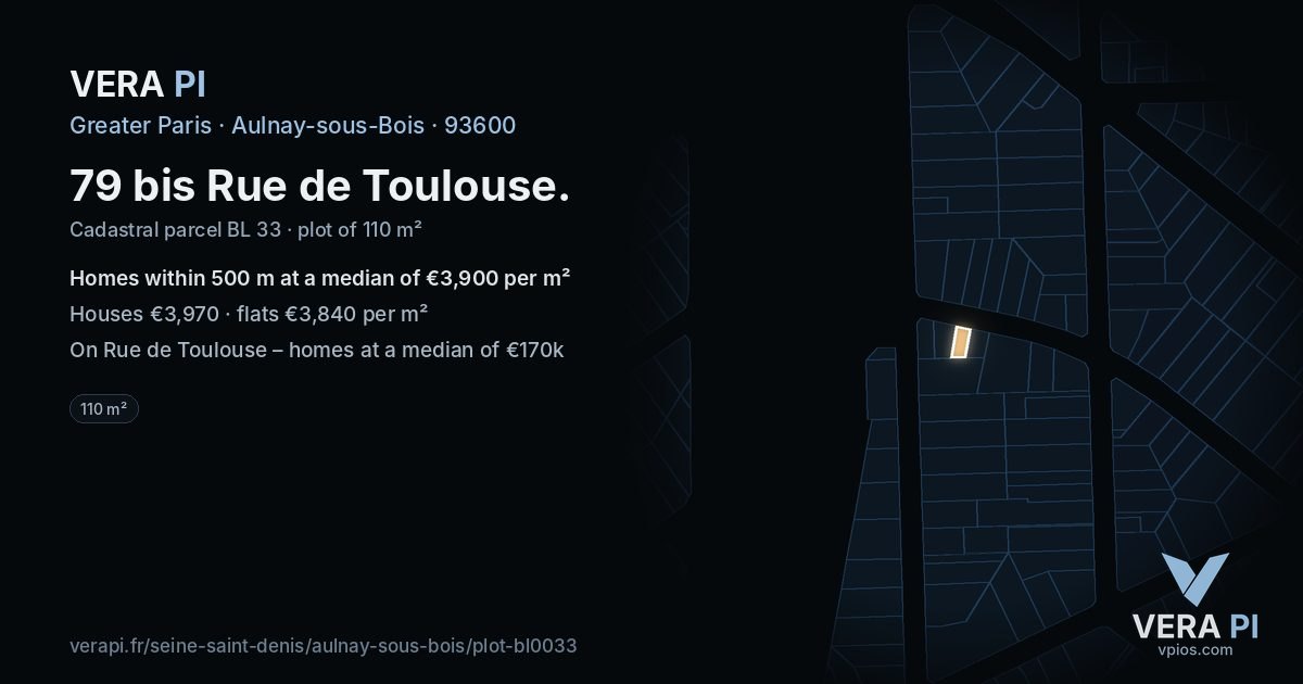 79 bis Rue de Toulouse, Aulnay-sous-Bois at night – the plot lit, the parcels around coloured by the prices near them