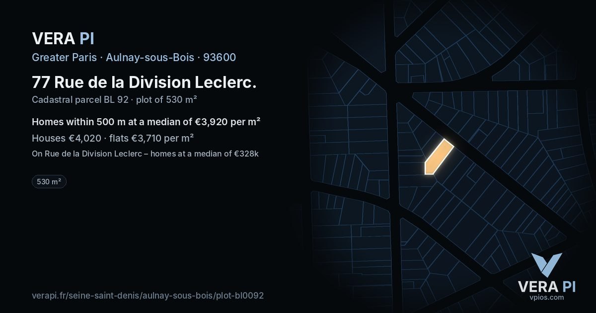 77 Rue de la Division Leclerc, Aulnay-sous-Bois at night – the plot lit, the parcels around coloured by the prices near them