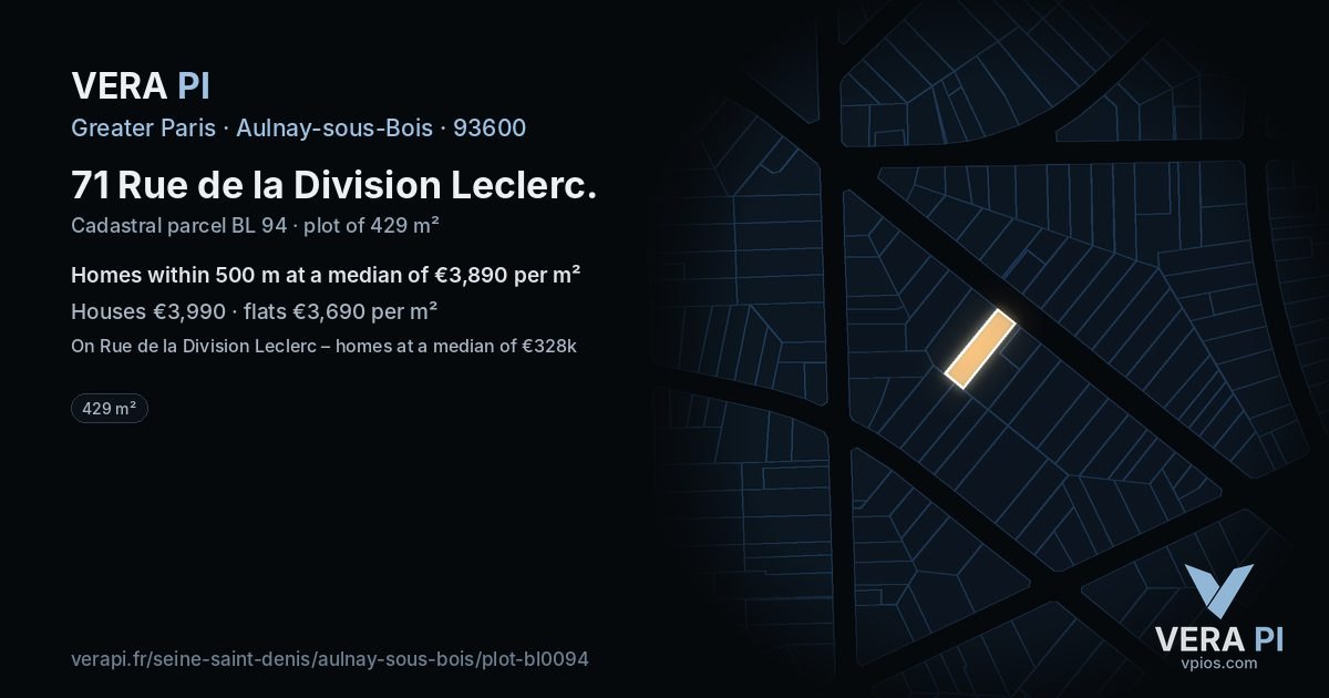 71 Rue de la Division Leclerc, Aulnay-sous-Bois at night – the plot lit, the parcels around coloured by the prices near them