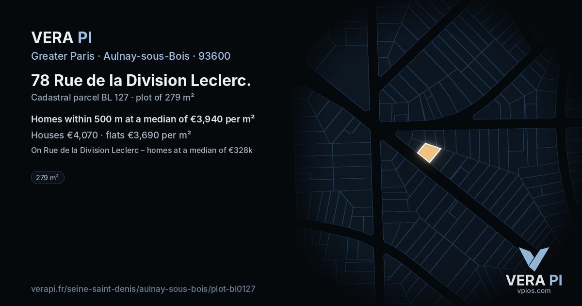 78 Rue de la Division Leclerc, Aulnay-sous-Bois at night – the plot lit, the parcels around coloured by the prices near them