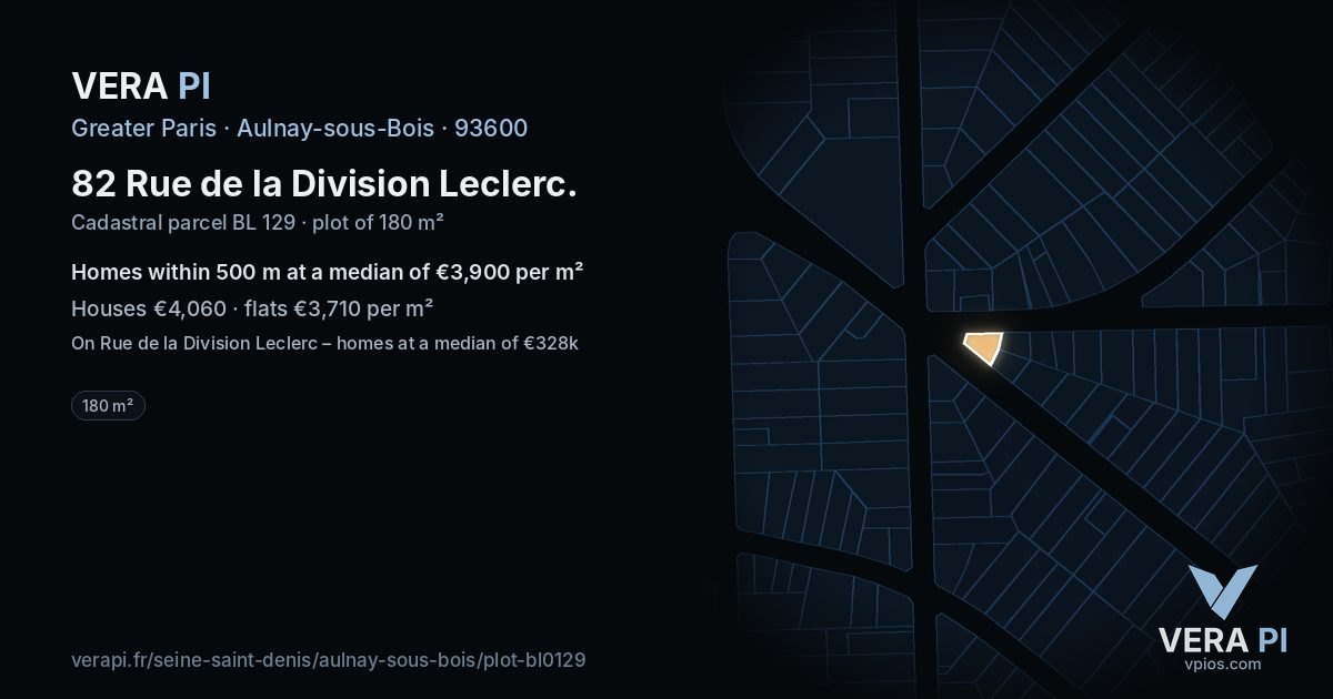 82 Rue de la Division Leclerc, Aulnay-sous-Bois at night – the plot lit, the parcels around coloured by the prices near them