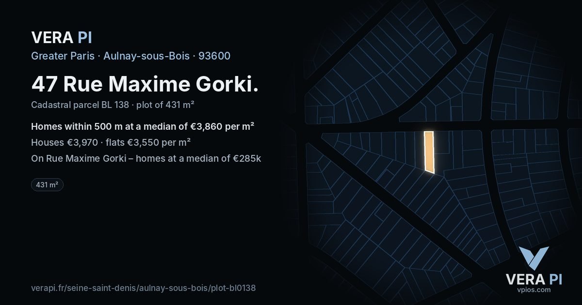 47 Rue Maxime Gorki, Aulnay-sous-Bois at night – the plot lit, the parcels around coloured by the prices near them
