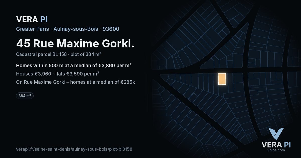 45 Rue Maxime Gorki, Aulnay-sous-Bois at night – the plot lit, the parcels around coloured by the prices near them