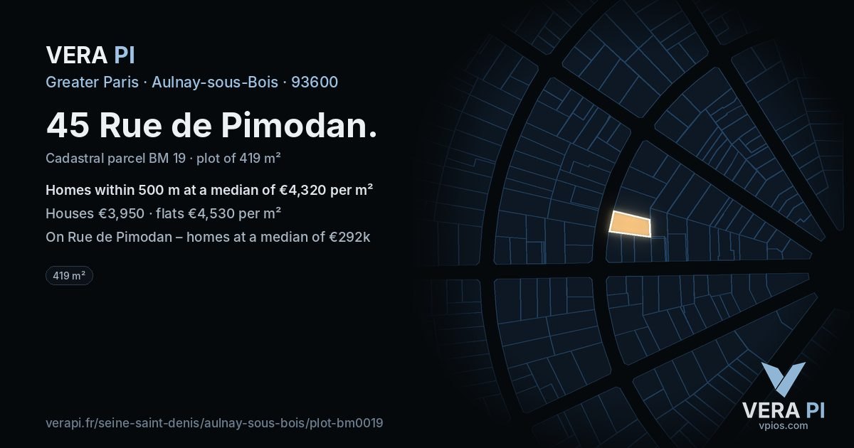 45 Rue de Pimodan, Aulnay-sous-Bois at night – the plot lit, the parcels around coloured by the prices near them