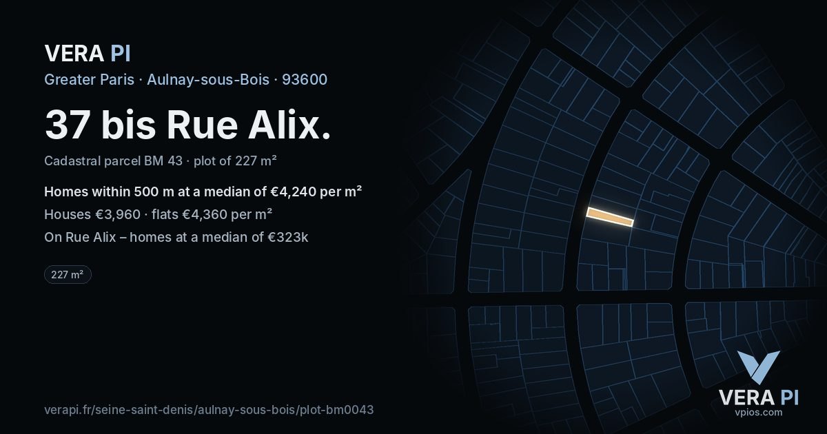 37 bis Rue Alix, Aulnay-sous-Bois at night – the plot lit, the parcels around coloured by the prices near them