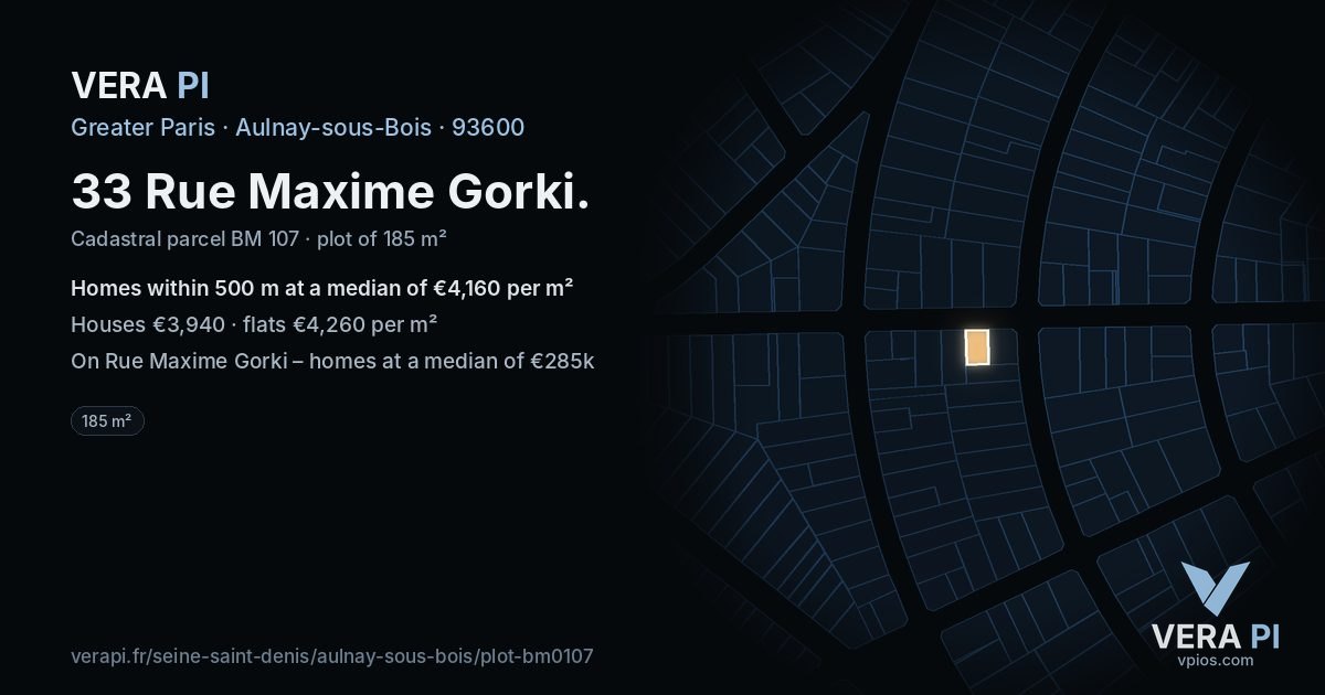 33 Rue Maxime Gorki, Aulnay-sous-Bois at night – the plot lit, the parcels around coloured by the prices near them