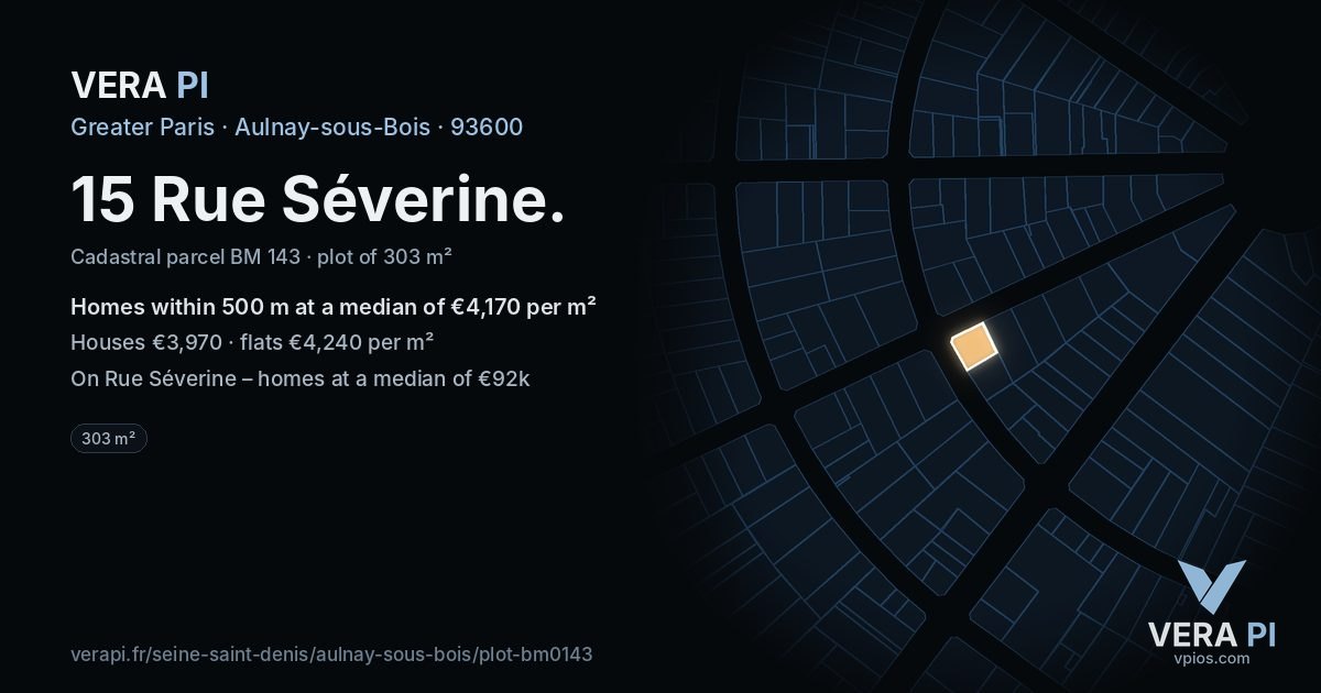 15 Rue Séverine, Aulnay-sous-Bois at night – the plot lit, the parcels around coloured by the prices near them