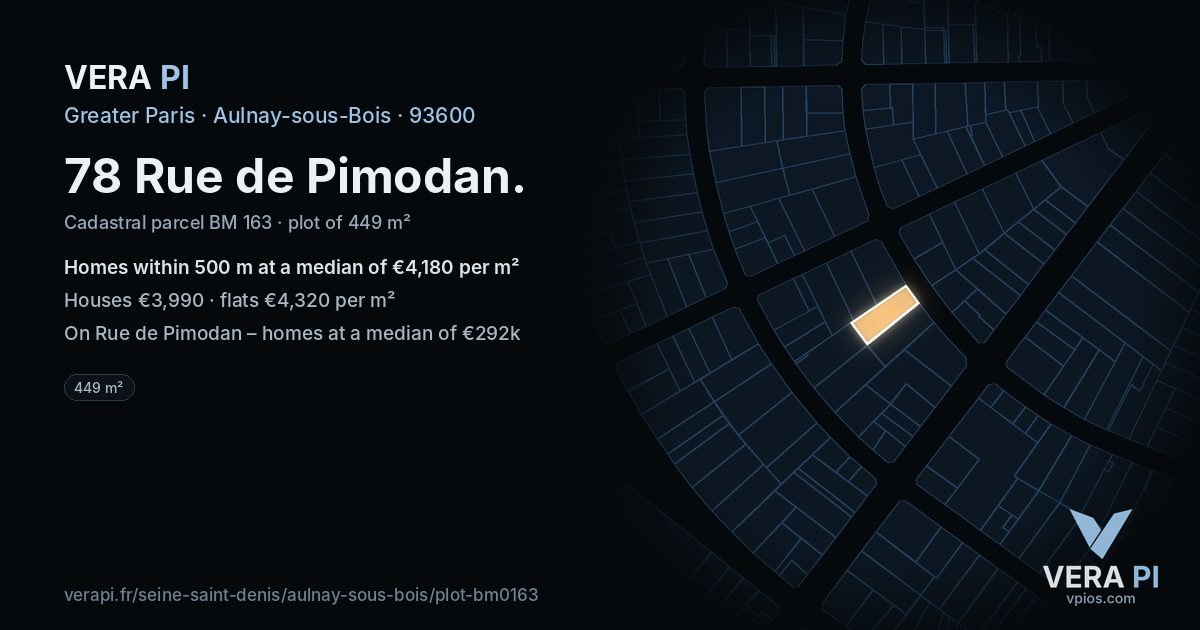 78 Rue de Pimodan, Aulnay-sous-Bois at night – the plot lit, the parcels around coloured by the prices near them