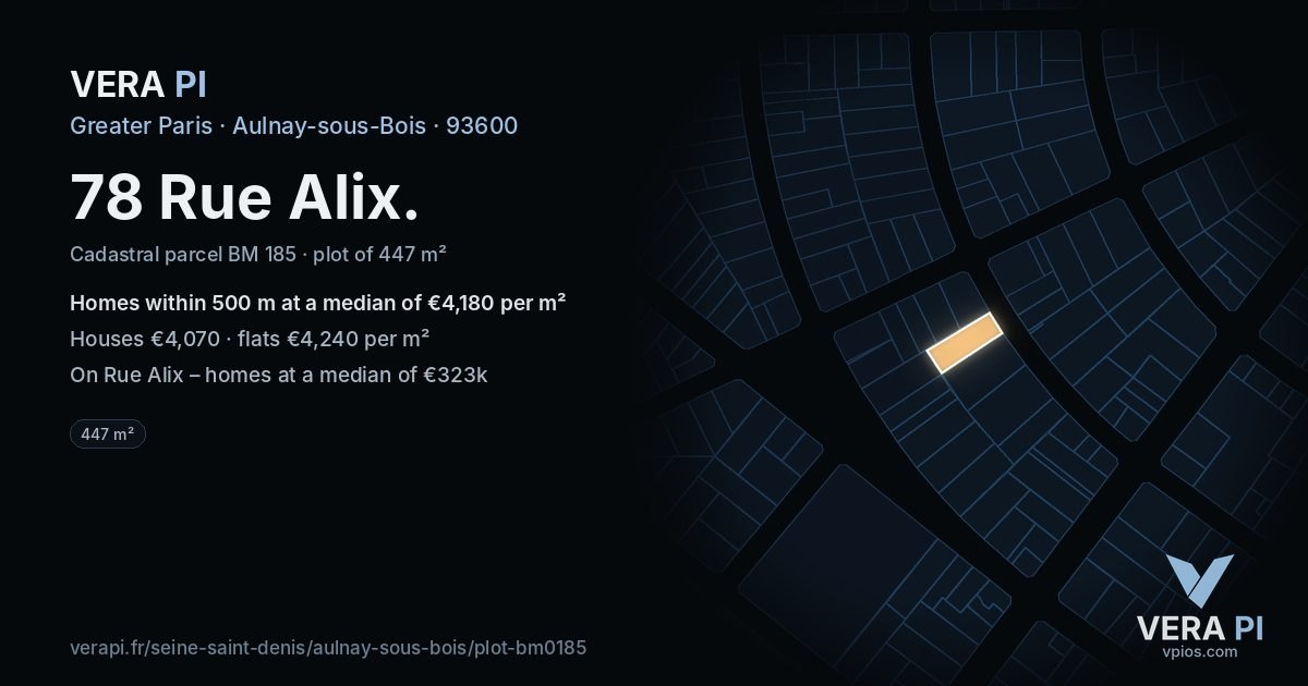 78 Rue Alix, Aulnay-sous-Bois at night – the plot lit, the parcels around coloured by the prices near them
