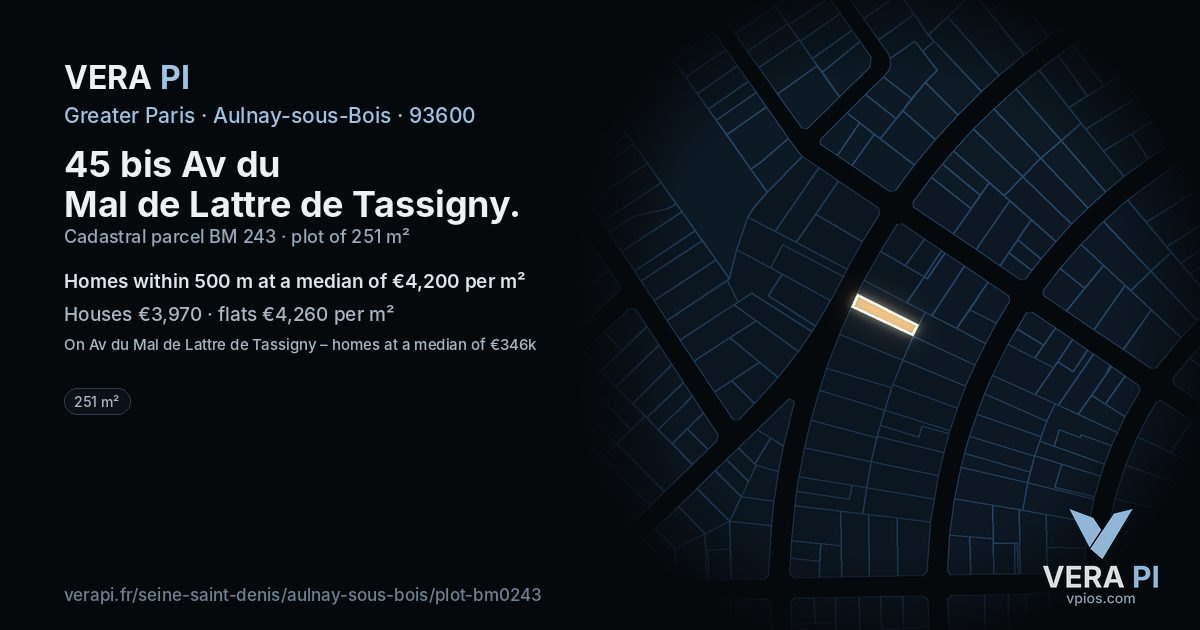 45 bis Av du Mal de Lattre de Tassigny, Aulnay-sous-Bois at night – the plot lit, the parcels around coloured by the prices near them