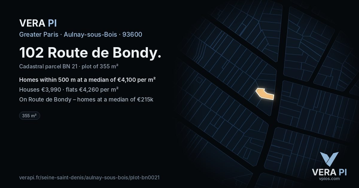 102 Route de Bondy, Aulnay-sous-Bois at night – the plot lit, the parcels around coloured by the prices near them