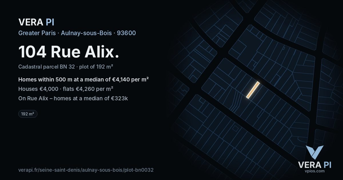 104 Rue Alix, Aulnay-sous-Bois at night – the plot lit, the parcels around coloured by the prices near them