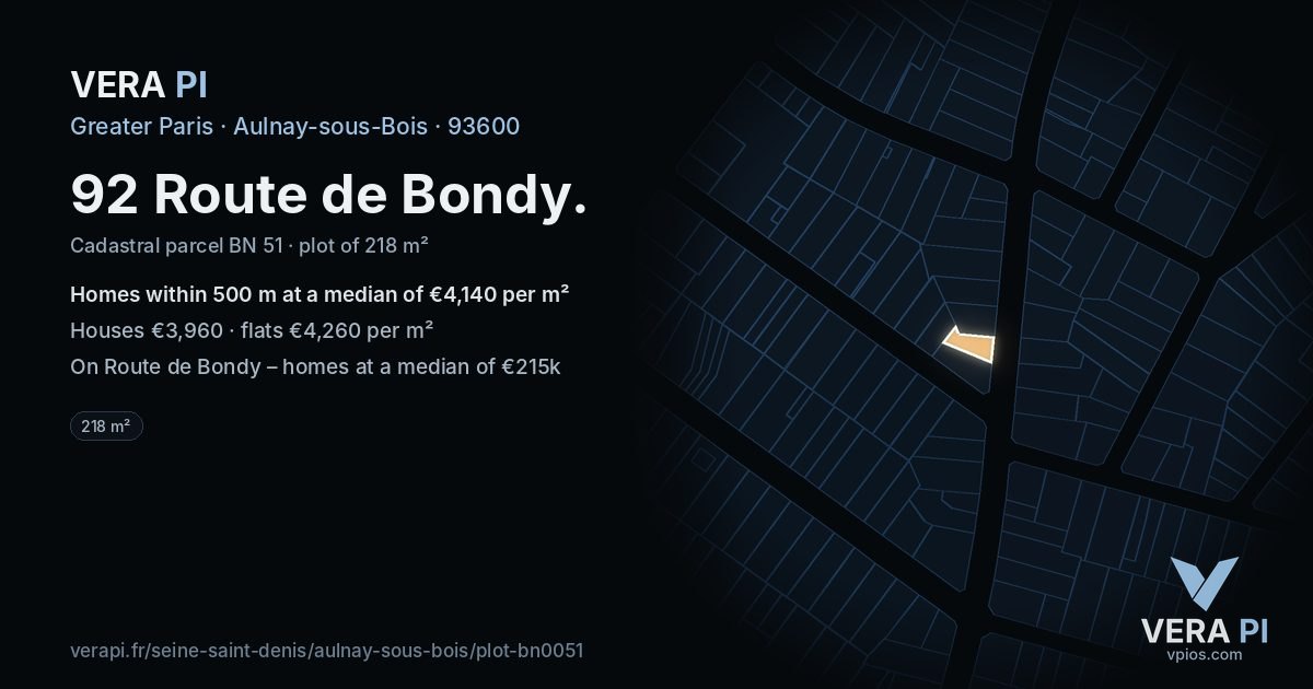 92 Route de Bondy, Aulnay-sous-Bois at night – the plot lit, the parcels around coloured by the prices near them