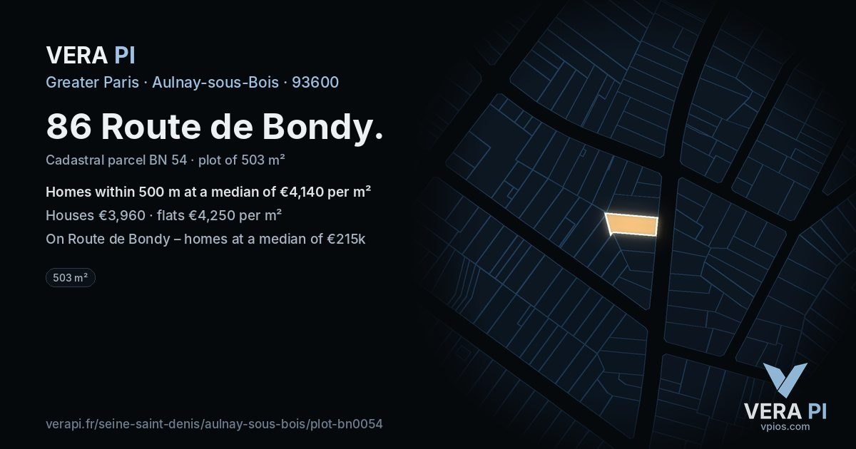 86 Route de Bondy, Aulnay-sous-Bois at night – the plot lit, the parcels around coloured by the prices near them
