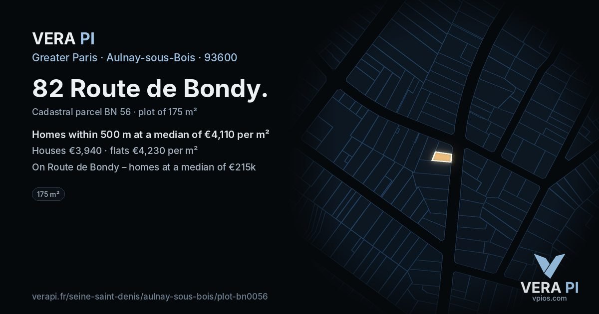 82 Route de Bondy, Aulnay-sous-Bois at night – the plot lit, the parcels around coloured by the prices near them