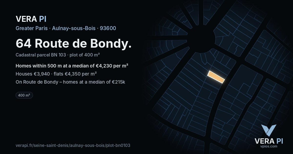 64 Route de Bondy, Aulnay-sous-Bois at night – the plot lit, the parcels around coloured by the prices near them