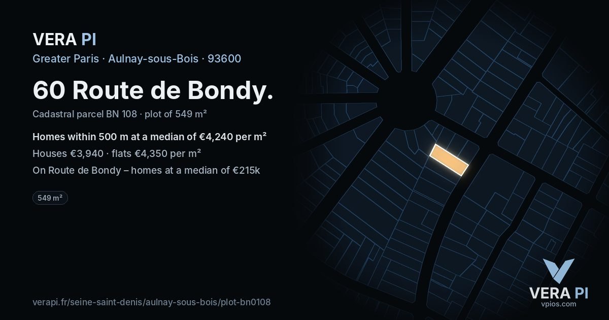 60 Route de Bondy, Aulnay-sous-Bois at night – the plot lit, the parcels around coloured by the prices near them