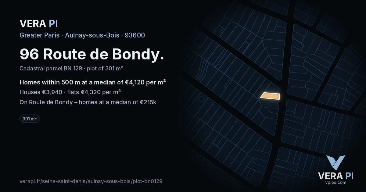96 Route de Bondy, Aulnay-sous-Bois at night – the plot lit, the parcels around coloured by the prices near them